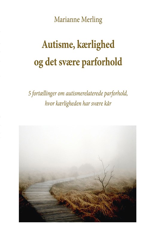 Autisme Kærlighed Det Svære Parforhold - Eget Forlag Autisme  - 9788793928947