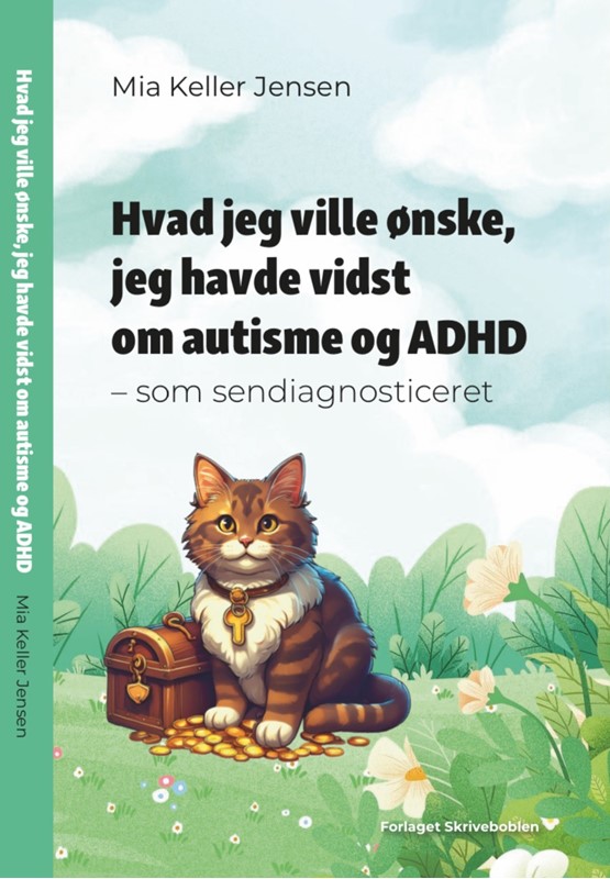 Hvad Jeg Ville ønske Jeg Havde Vidst Autisme Adhd - Autisme  - 9788797515129