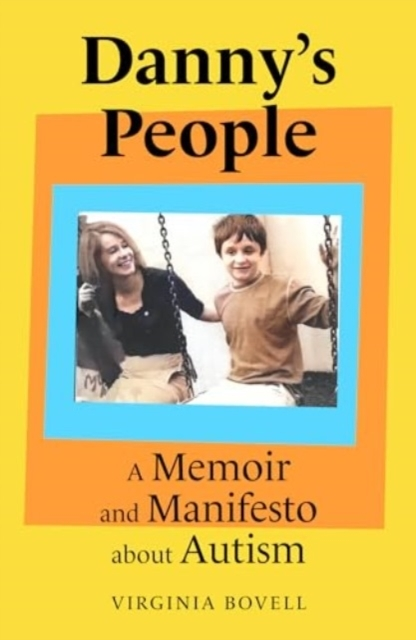 Danny People Memoir And Manifesto About Autism - Autisme  - 9780861548385
