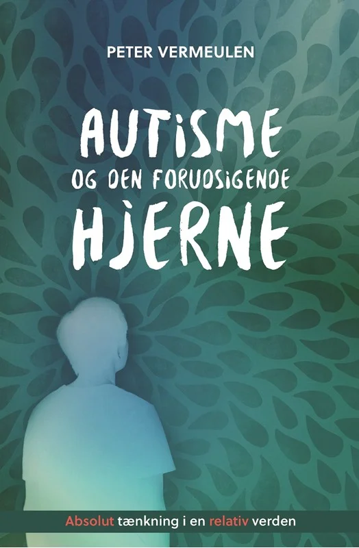 Autisme Den Forudsigende Hjerne - Autisme  - 9788793716766
