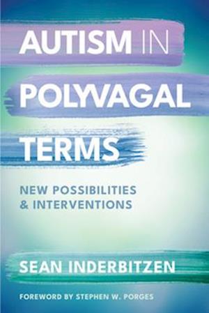 Autism Polyvagal Terms Sean Inderbitzen Bog - Autisme  - 9781324053217