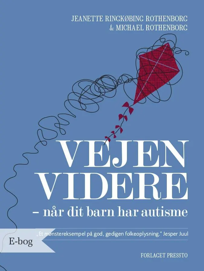 Vejen Videre Når Dit Barn Har Autisme - Pressto Autisme  - 9788792771629