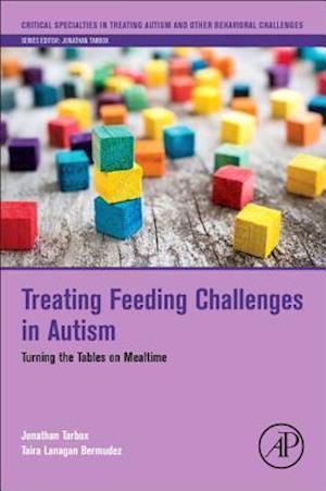 Amp Treating Feeding Challenges Autismamp Jonathan Tarbox Taira Lanagan Bermudez Bog - Autisme  - 9780128135631