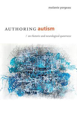 Amp Authoring Autismamp Remi Yergeau Bog - M. Remi Yergeau Autisme - 9780822370208