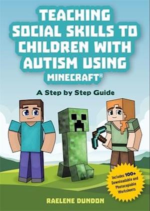 Amp Teaching Social Skills Children With Autism Using Minecraftamp Raelene Dundon Bog - Raelene Dundon Autisme - 9781785924613