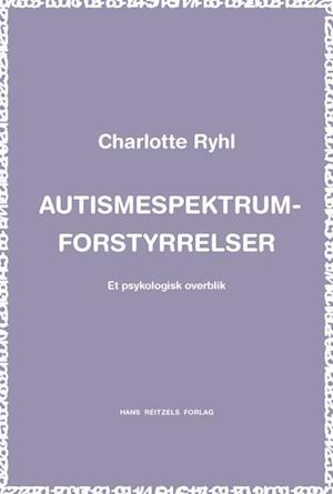 Amp Autismespektrum Forstyrrelseramp Charlotte Ryhl Bog - Charlotte Ryhl Autisme  - 9788741254364